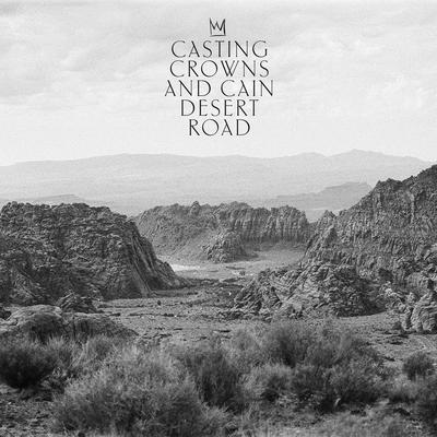 Desert Road By Casting Crowns, CAIN's cover