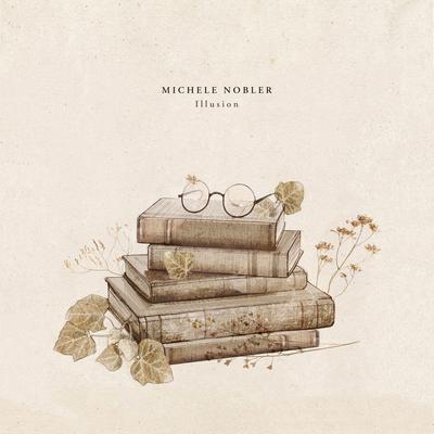 Illusion By Michele Nobler's cover