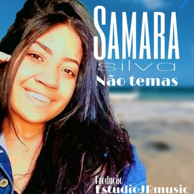 Não Temas By Samara Silva's cover