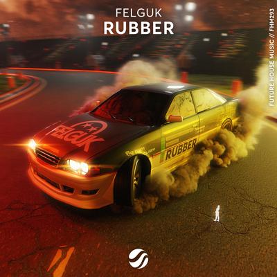 Rubber By Felguk's cover