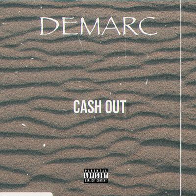 Cash Out By Demarc's cover