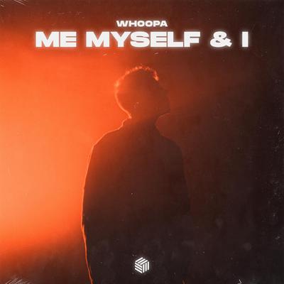 Me, Myself & I By Whoopa's cover