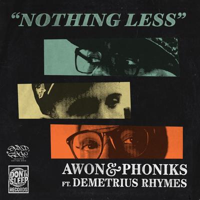 Nothing Less (Remix) By Awon, Phoniks, Demetrius Rhymes's cover