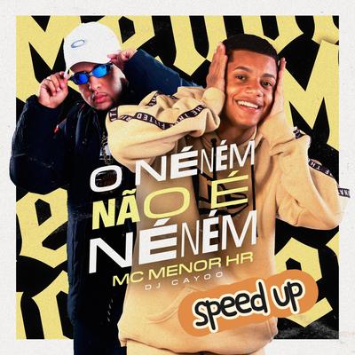 O Neném Não É Neném (Speed Up)'s cover