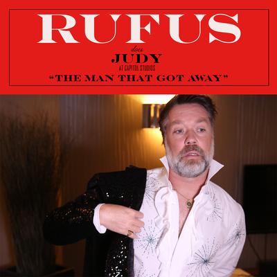 The Man That Got Away By Rufus Wainwright's cover