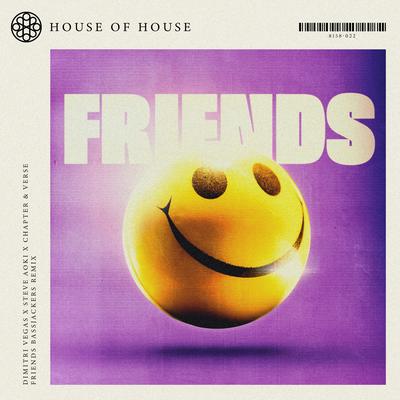 Friends (Bassjackers Remix) By Dimitri Vegas x Steve Aoki x Chapter & Verse's cover