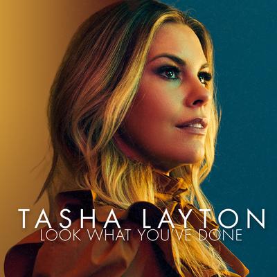 Look What You've Done By Tasha Layton's cover
