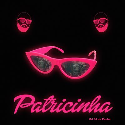 Patricinha By DJ FJ da Penha's cover