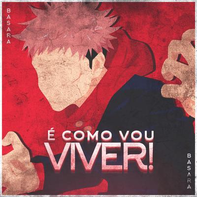 É Como Vou Viver (Itadori Yuji)'s cover