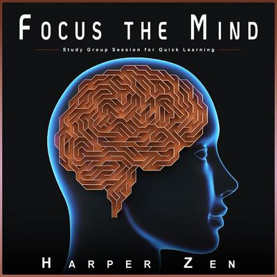 Focus the Mind: Study Group Session for Quick Learning's cover