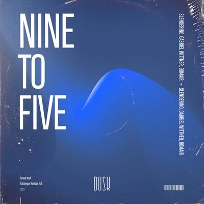 Nine To Five By Slenderino, Gabriel Wittner, DomAir's cover