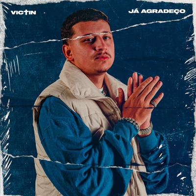 Já Agradeço By VICTIN's cover