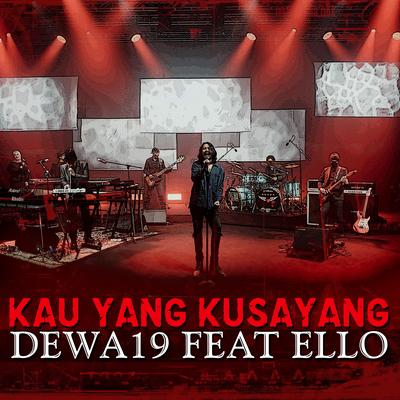 Kau Yang Kusayang By Marcello Tahitoe, Dewa 19, Ello's cover