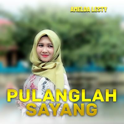 PULANGLAH SAYANG's cover