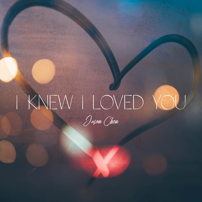 I Knew I Loved You By Jason Chen's cover