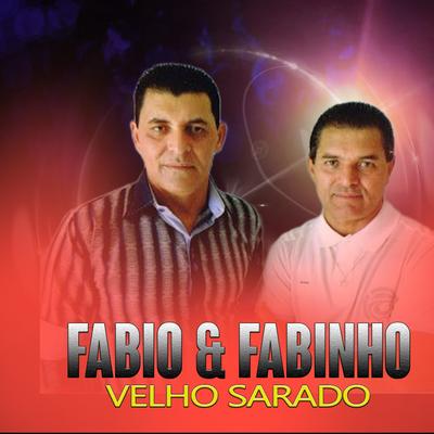 Velho Sarado By Fabio e Fabinho's cover