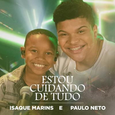 Estou Cuidando de Tudo By Isaque Marins, Paulo Neto's cover