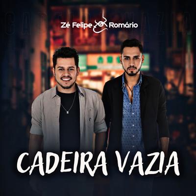 Cadeira Vazia By Zé Felipe e Romário's cover