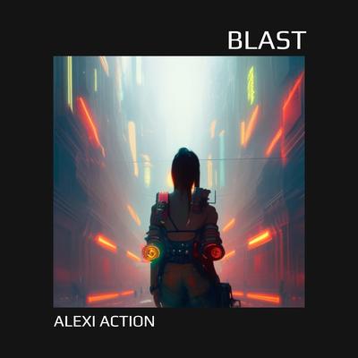 Blast By Alexi Action's cover