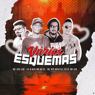 Varios Esquemas (feat. MC GW & MC Leek) (feat. MC GW & MC Leek) By Mc Wp Original, GS O Rei do Beat, Mc Splash, Mc Gw, MC Leek's cover