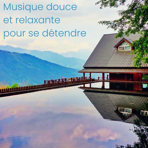 Musique Douce Relaxante