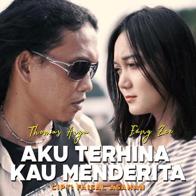 Thomas Arya & Fany Zee - Aku Terhina Kau Menderita's cover