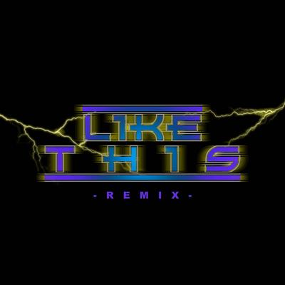 Like This (Remix) By J.Mac, Dirty Mike's cover