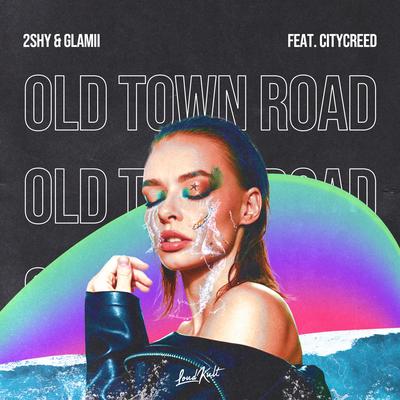 Old Town Road By 2Shy, Glamii, Citycreed's cover