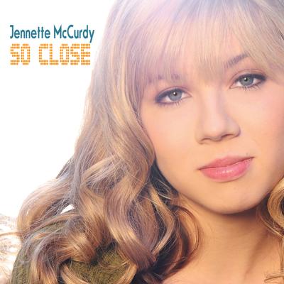 So Close By Jennette McCurdy's cover