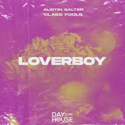 Loverboy By Austin Salter, Class Fools's cover