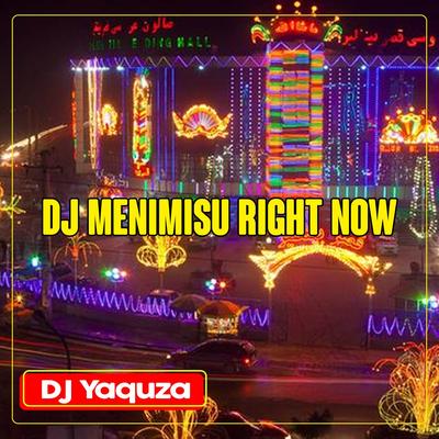 DJ Menimisu Right Now's cover