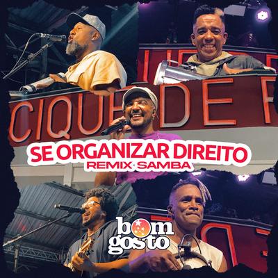 Se Organizar Direito (Remix Samba) By Bom Gosto's cover