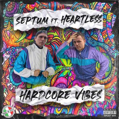 Hardcore Vibes (Radio Edit) By Septum, Heartless's cover