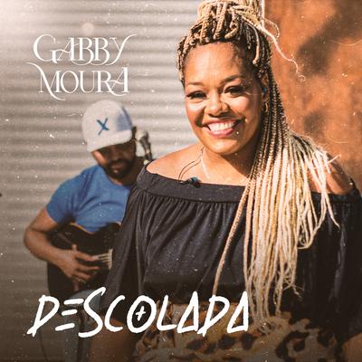 Descolada (Ao Vivo) By Gabby Moura's cover