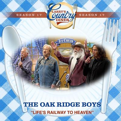 Life's Railway To Heaven (Larry's Country Diner Season 17)'s cover