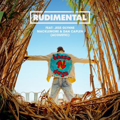 These Days (feat. Jess Glynne, Macklemore & Dan Caplen) [Acoustic] By Rudimental, Jess Glynne, Dan Caplen, Macklemore's cover