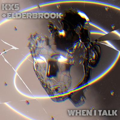 When I Talk By Elderbrook, deadmau5, Kaskade, Kx5's cover