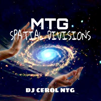 Mtg Spatial Divisions By DJ Cerol NTJ's cover