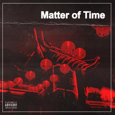 Matter of Time By PHENXM's cover