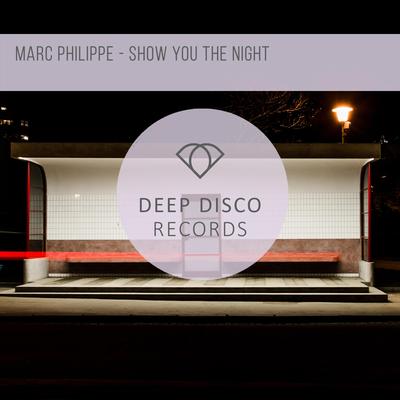 Show You The Night By Marc Philippe's cover