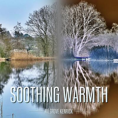 Soothing Warmth By Hilgrove Kenrick's cover