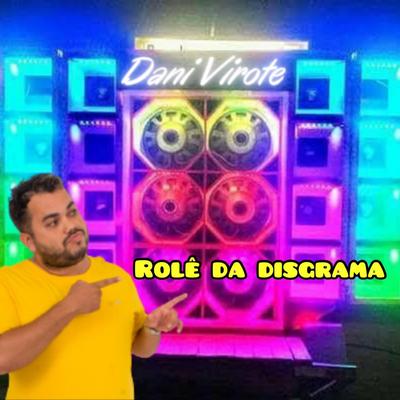 Role da Disgrama (Cover) By Dani Virote's cover