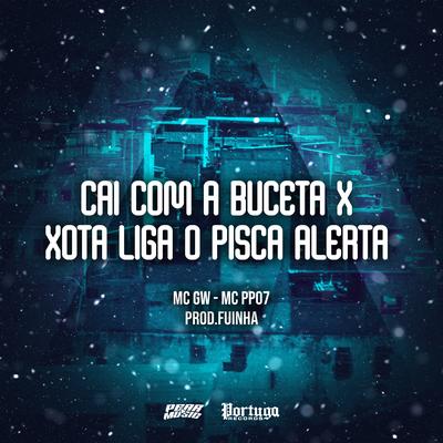 Cai Com a Buceta X Xota Liga o Pisca Alerta's cover