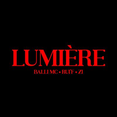 Lumière By Balli MC, RUI'f, Zi's cover