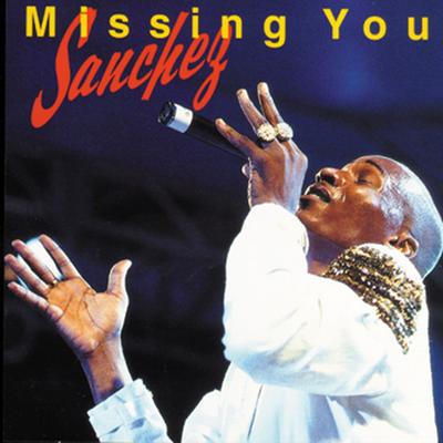 Missing You By Sanchez's cover