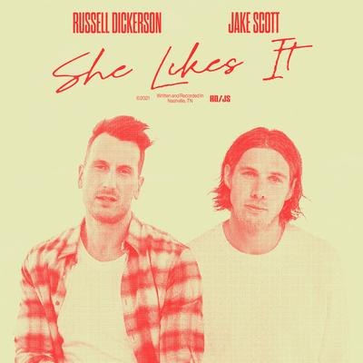 She Likes It (feat. Jake Scott) By Russell Dickerson's cover