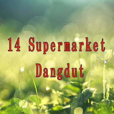 14 Supermarket Dangdut's cover