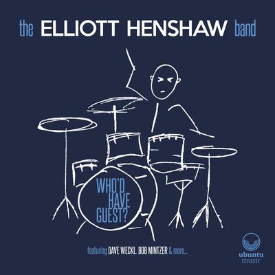 Scotty The Brave (feat. Dave Weckl) By Elliott Henshaw, Dave Weckl's cover