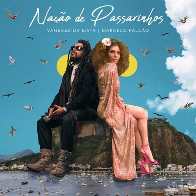 Nação de Passarinhos By Vanessa Da Mata, Marcelo Falcão's cover