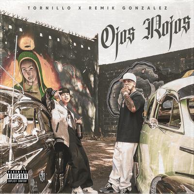 Ojos Rojos By Tornillo, Remik Gonzalez, 473 Music's cover